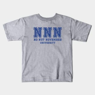 NNN / No Nut November University Kids T-Shirt